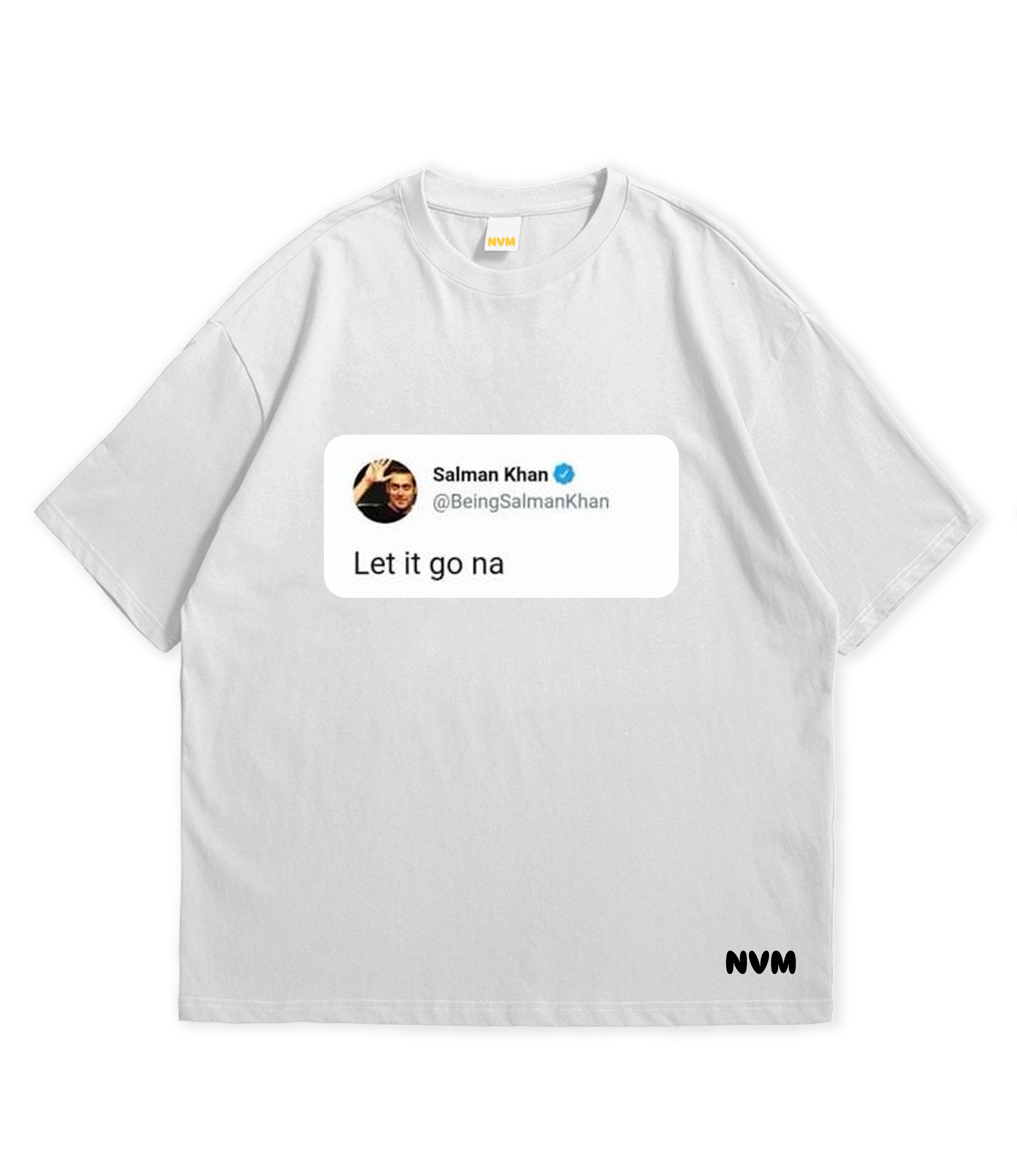 A white short-sleeve T-shirt shown from both front and back on a plain white background. The front has a printed tweet-style graphic with a profile picture, the text 'Salman Khan' and 'Let it go na', and a small 'NVM' mark near the lower hem.
